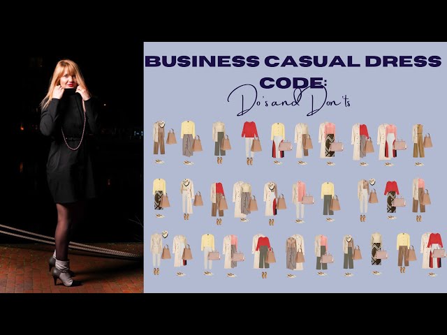 What is Business Casual? Ultimate Guide to Mastering Professional Yet Relaxed Attire in 2026 34 BUSINESS CASUAL DRESS CODE: The Do's and Don'ts - YouTube